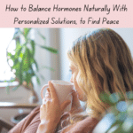 Balance Hormones Naturally